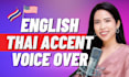 record an english voice over with thai accent