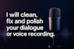 restore and professionally clean your dialogue audio