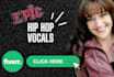 be your female rapper and sing hip hop vocals and hooks