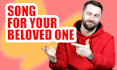 write a song for your beloved one
