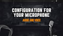 set up your microphone and configure your audio using obs