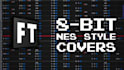 remix any song in famitracker, 8 bit nes style