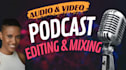 editing, post produce audio, multicam video podcast editor
