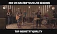mix or master your live session, performance, concert