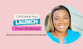 help you launch your podcast