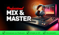 mix and master your song, ep, album, voiceover