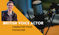 record character voice acting or british voice over