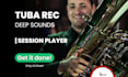 record gorgeous tuba sounds