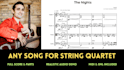 arrange any song for string quartet score, parts and audio