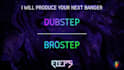 produce your dubstep or brostep song