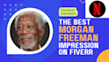 do the best morgan freeman impression you ever heard