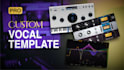 make a personalized vocal chain, template for your vocals