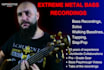 record pro bass for your extreme metal track or album