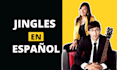 produce a jingle in spanish