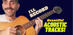 record beautiful and pro quality acoustic guitar tracks
