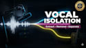 extract, isolate, or remove vocals from any song at the highest quality