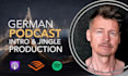 produce your german male podcast intro, outro and jingle