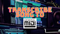 transcribe your favorite audio track or songs to midi data