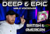 provide a deep and epic male voice