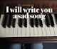 be your songwriter and write a sad song