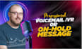 provide a voicemail, IVR or on hold message