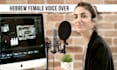 record a professional female hebrew voiceover within 24 hr