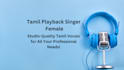 female tamil playback singer for professional needs