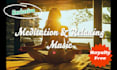 create 5 exclusive meditation and relaxation tracks