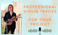 record pro violin tracks for your project