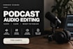 professionally edit, mix and master your podcast audio