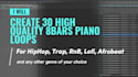 create 30 high quality 8bars piano loop