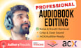 professional edit, mix and master your audiobook to acx standards
