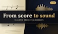 create a realistic orchestral mockup of your score with top sample libraries