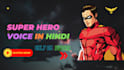 record superhero hindi voice over