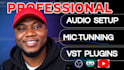professionally help setup studio and live streaming audio