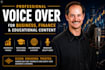 record a professional voice over for business, finance, and educational content