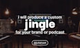 produce a custom jingle for your brand or podcast