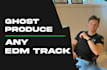 ghost produce any edm song