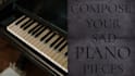 write a sad piano composition for you