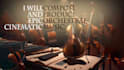 compose cinematic orchestral music for your project
