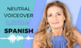 record a professional neutral spanish voiceover