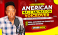 be a young american male animation voice actor for  you