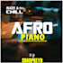 make you chill afro piano and more