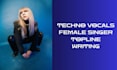 sing and write female vocals for techno, tech house and edm tracks