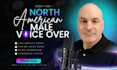 deliver a north american male voice over in english