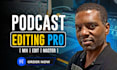 deliver professional podcast editing and mixing