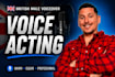 provide professional british voice acting