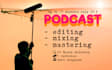 edit and mix your podcast audiobook or interview