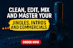 mix and master commercials, intros, and jingles for professional sound