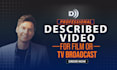 add audio description, described video to your video project